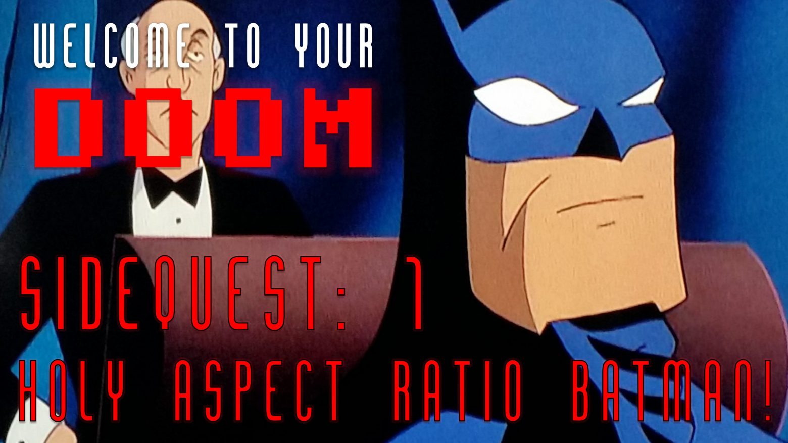publikum bryder daggry sweater Sidequest 1: Batman - Aspect Ratio of the Phantasm - Welcome To Your Doom  Show